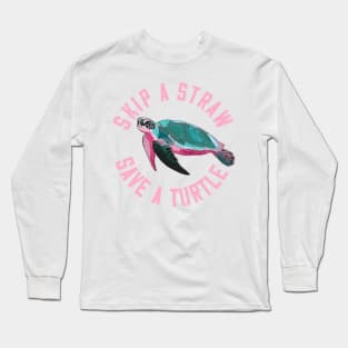 Skip the Straw, Save a Turtle Long Sleeve T-Shirt